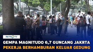Gempa Magnitudo 6,7 Guncang Jakarta