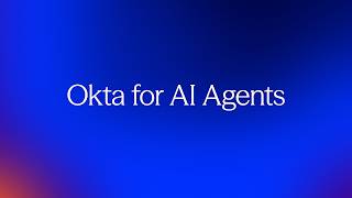 Okta for AI Agents | Okta secures AI