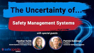 The Uncertainty of … Safety Management Systems