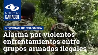 Alarma en Arauca por violentos enfrentamientos entre grupos armados ilegales