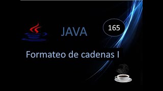 165.- Curso Java desde cero.- Formateo de cadenas- String.format.