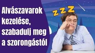 Alvaszavarok kezelese, szabadulj meg a szorongastol | SzemelyisegFEJLESZTES