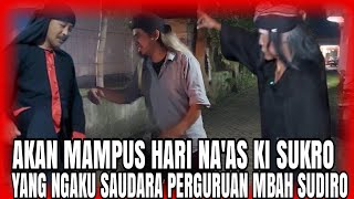 DETIK-DETIK KI SUKRO DIUJUNG KEHANCURAN MENGAKU SEPERGURUAN DENGAN MBAH SUDIRO