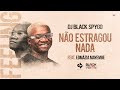 Black Spygo - Não Estragou Nada Feat. Edmazia Mayembe (video lyric)