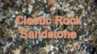 Geo Files:  Clastic rock sandstone (S4-E4)