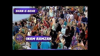 Shan-e-Sehr – Segment ( Inam Ramzan ) - 3rd June 2017
