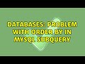 Databases: Problem with order by in MySQL subquery (2 Solutions!!)