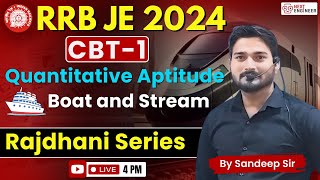 Quantitative Aptitude: RRB JE 2024 CBT-1 Rajdhani Series | Boat and Stream | Next Engineer