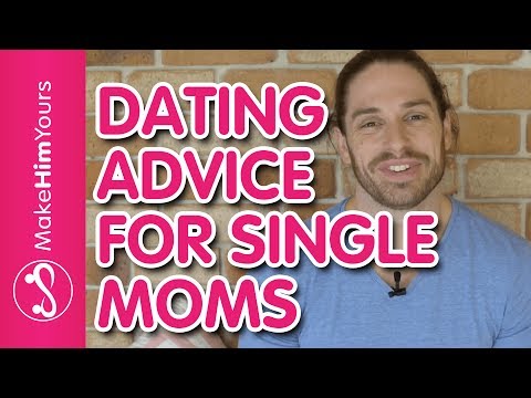 Dating Advice For Single Moms | How To Start Dating Again Dating Advice For Single Moms | How To Start Dating Again