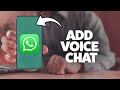 How To Add Voice Chat To A WhatsApp Group 2025 (iPhone & Android)