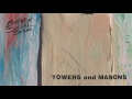 broken social scene towers and masons official audio