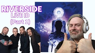 Listening to Riverside: Live ID, Part 1