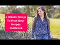 4 Holistic Ways To Treat Your Herpes Outbreak With Alexandra Harbushka - Life With Herpes - Ep. 128