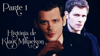 A historia de Klaus Mikaelson (Niklaus) - Parte 1