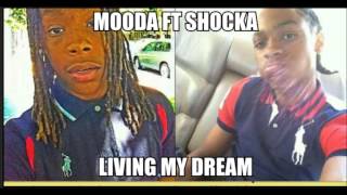 Living My Dream- Mooda Ft Shocka (Prod. By GBK Studios)