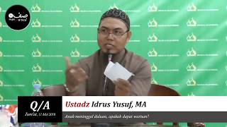 Ustadz Idrus Yusuf, MA - Anak Meninggal Duluan Apakah Dapat Warisan