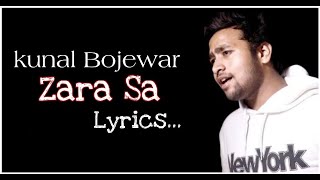 Zara Sa | Kunal Bojewar |Unplugged Cover Lyrics || by Srj Song Lover ||