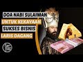 Doa Nabi Sulaiman Untuk Kekayaan, Sukses Bisnis, Usaha dan Laris Dagang