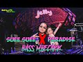 DJ SUE SUEE X YOU MY PARADISE FULL BASS 2024 !! SPECIAL SONG FULL MBECAKKK !! BOXING MEDAN !!!