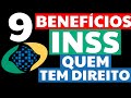 9 BENEFÍCIOS DO INSS 2022 - VEJA QUEM TEM DIREITO