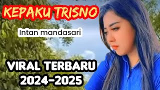 VIRAL TERBARU 2025-KEPAKU TRISNO INTAN MANDASARI