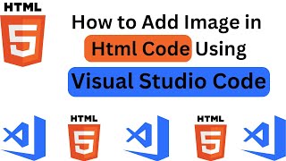 2 Ways To Add Image In Html Using Vs Code How To Add Image In Html Code ...