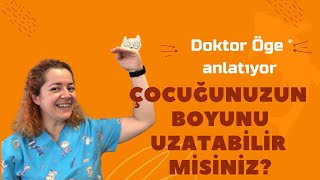 Çocuğunuzun boyunu uzatabilir misiniz?