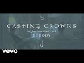 Download Casting Crowns Nobody Only Jesus Visual Album Part 2 ft Matthew West mp3