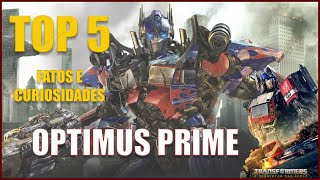 TOP 5 Fatos e Curiosidades - Optimus Prime