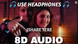 ISHARE TERE (8D Audio) | Guru Randhawa, Dhvani Bhanushali | DirectorGifty