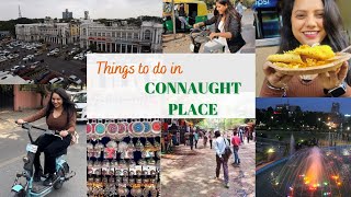 Things To Do In Connaught Place | Must Visit Places In CP | New Delhi