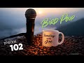 Ramblings with Joe 102