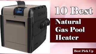 Best Natural Gas Pool Heater 2024 - Gas Pool Heater