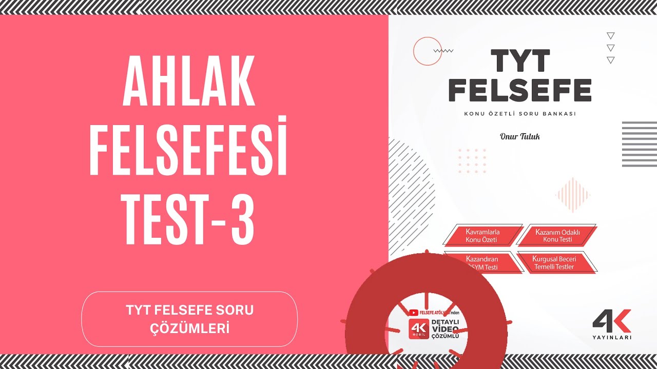 AHLAK FELSEFESİ SORU ÇÖZÜMÜ TEST-3 - YouTube