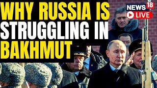 The Battle of Bakhmut Exposes Russia's Fault Lines | Russia Ukraine War Live Updates | News18 Live
