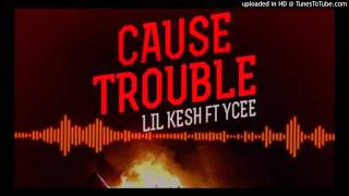 Lil Kesh ft. Ycee  – Cause Trouble (2016 Tune)