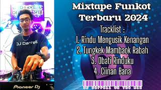 Mixtape Funkot Terbaru 2024 Ciinan Bana // Tungkek Mabaok Rabah   DJ Darrell