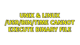 Unix & Linux: /usr/bin/time cannot execute binary file