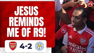 Arsenal 4-2 Leicester | Jesus Reminds Me Of R9!