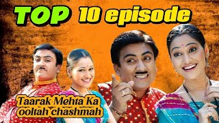 Taarak Mehta Ka SABSE BEST 10 Episodes?