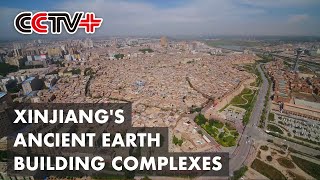 Xinjiang's Kashgar Prefecture Appeals to Tourists with Ancient Earth Building Complexes