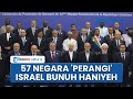 Kompak! Negara-negara Islam 'Perangi' Israel, Minta Bertanggung Jawab atas Pembunuhan Ismail Haniyeh