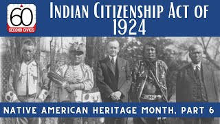 Indian Citizenship Act of 1924: Native American Heritage Month, Part 6