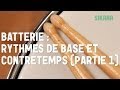 Apprendre à jouer de la batterie facilement : Rythme de base et contretemps 1-2