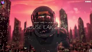 HOUSE LAK 2022 Mixset Made For Lak By Troxx