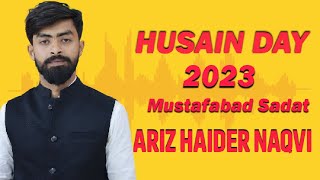 HUSAIN DAY 2023 | Ariz Haider Naqvi | Imambara Husainiya, Mustafabad Sadat, Kaushambi | 2023/1444 H