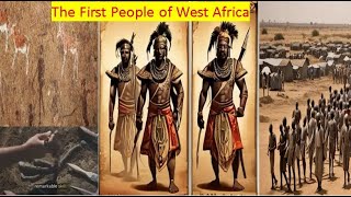 The First People of West Africa  Ancient Africans