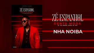 Ze Espanhol- Nha Noiba(OFFICIAL AUDIO) [2018]