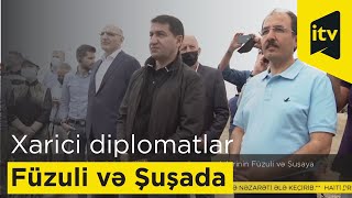 Azərbaycandakı diplomatik korpusun nümayəndələrinin Füzuli və Şuşaya səfəri başlayıb