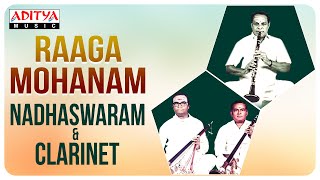 Raaga Mohanam - Classical Instrumental Music || Nadhaswaram & Clarinet.